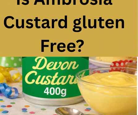 Is Ambrosia Custard gluten Free? (Deluxe, Devon, Tinned)